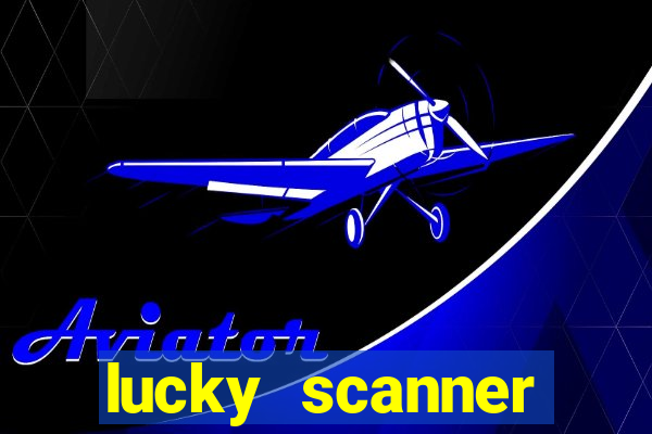 lucky scanner leitor da sorte